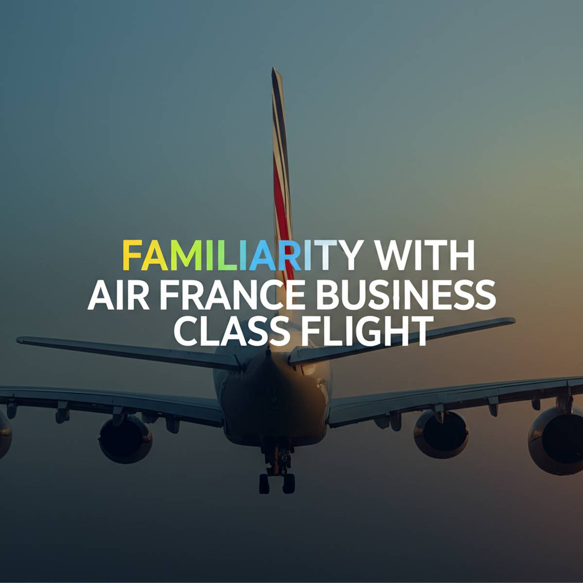 آشنایی با پرواز بیزینس کلاس شرکت هواپیمایی ایر فرانس Business class Air France
